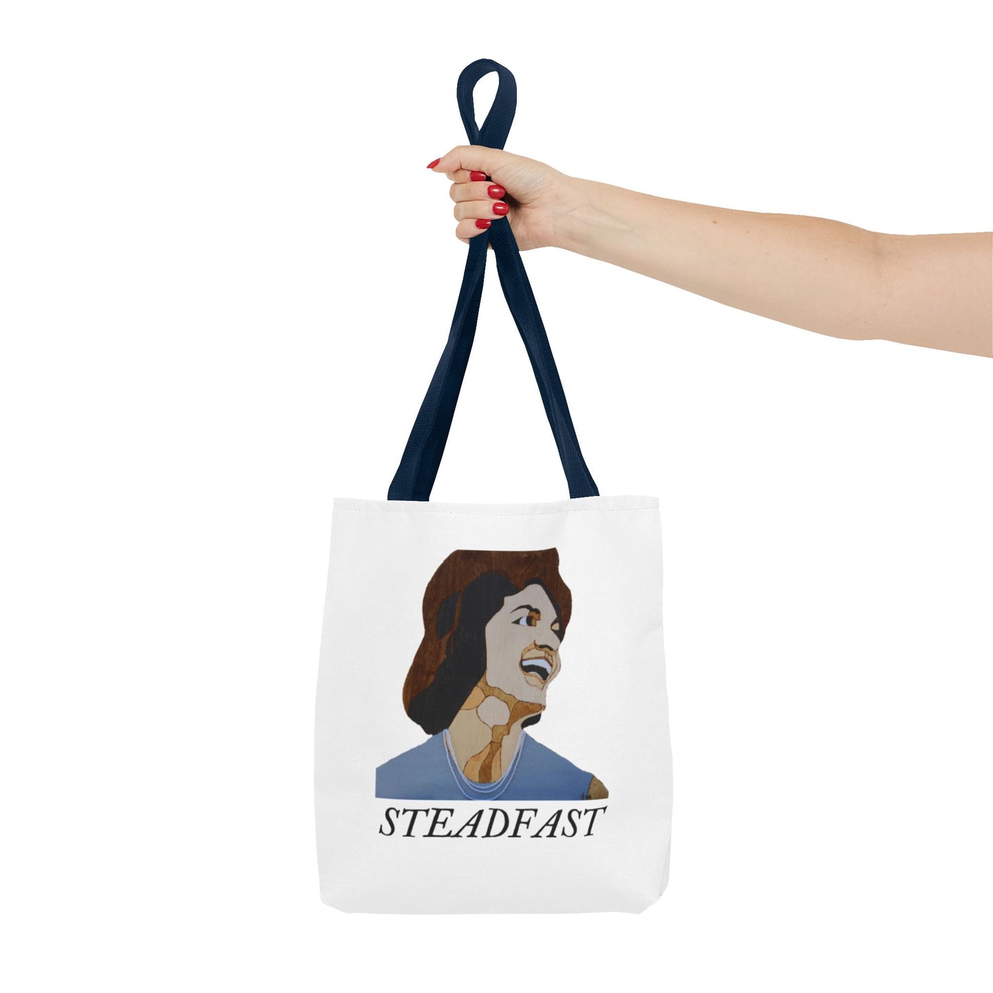 Steadfast Tote Bag, Inspirational Bag, Everyday Use, Gift for Friends, Reusable Shopping Bag, Motivational Artwork