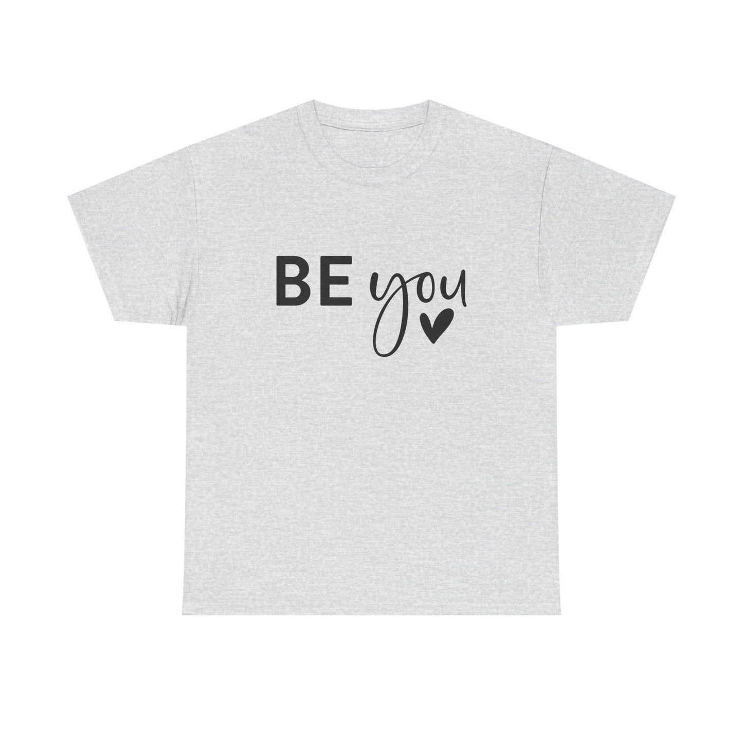 Motivational Unisex Heavy Cotton Tee - 'BE you' - Self-Love, Casual Wear, Gift for Friends, Inspirational Fashion, Everyday Comfort