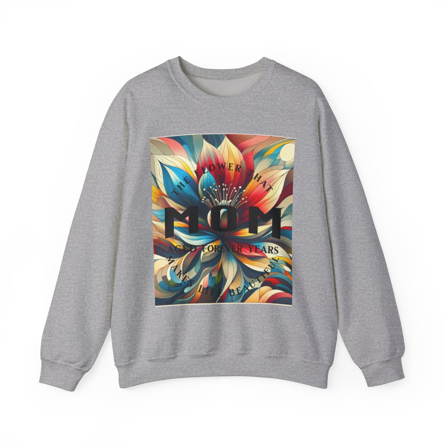 "The Flower" Mom Crewneck Sweatshirt - Perfect Gift for Mother's Day