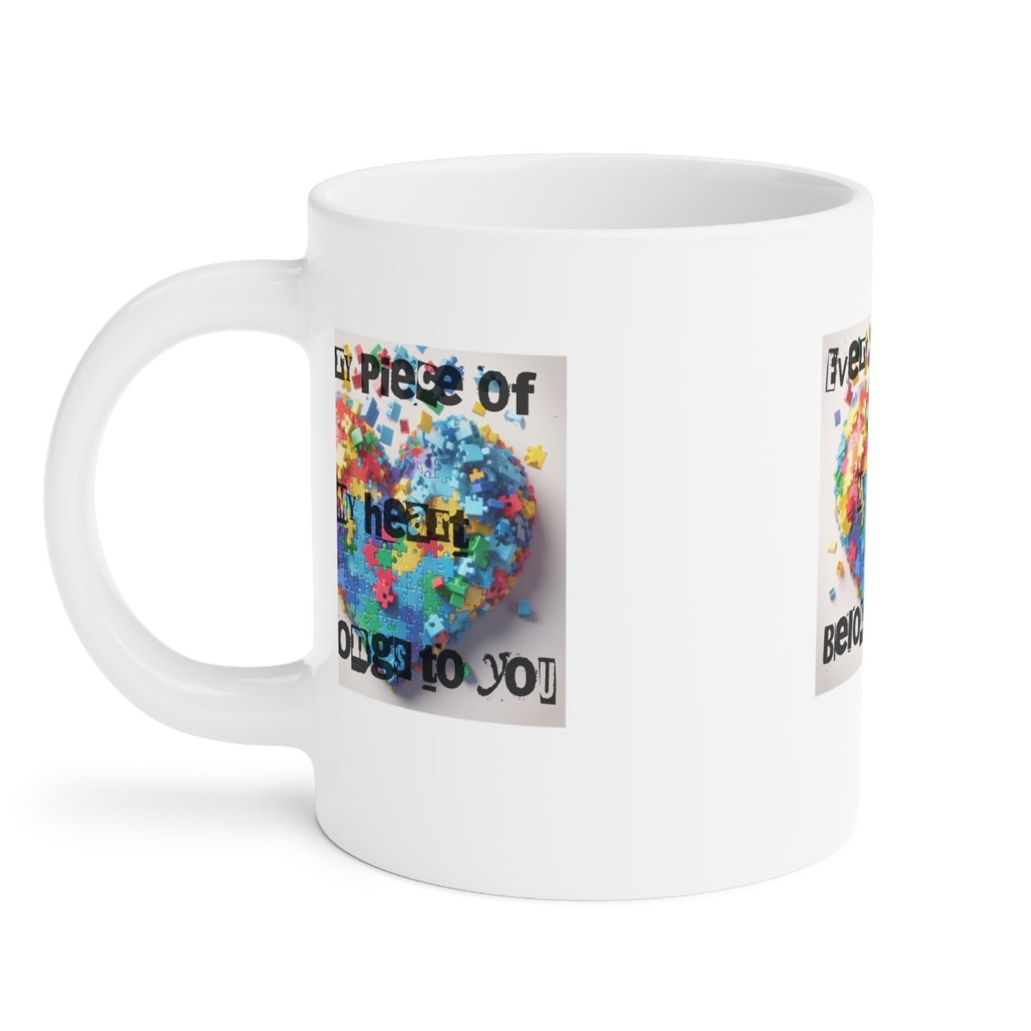 Colorful Heart Puzzle Ceramic Mug - "Every Piece of My Heart Belongs to You" - Perfect Gift for Loved Ones