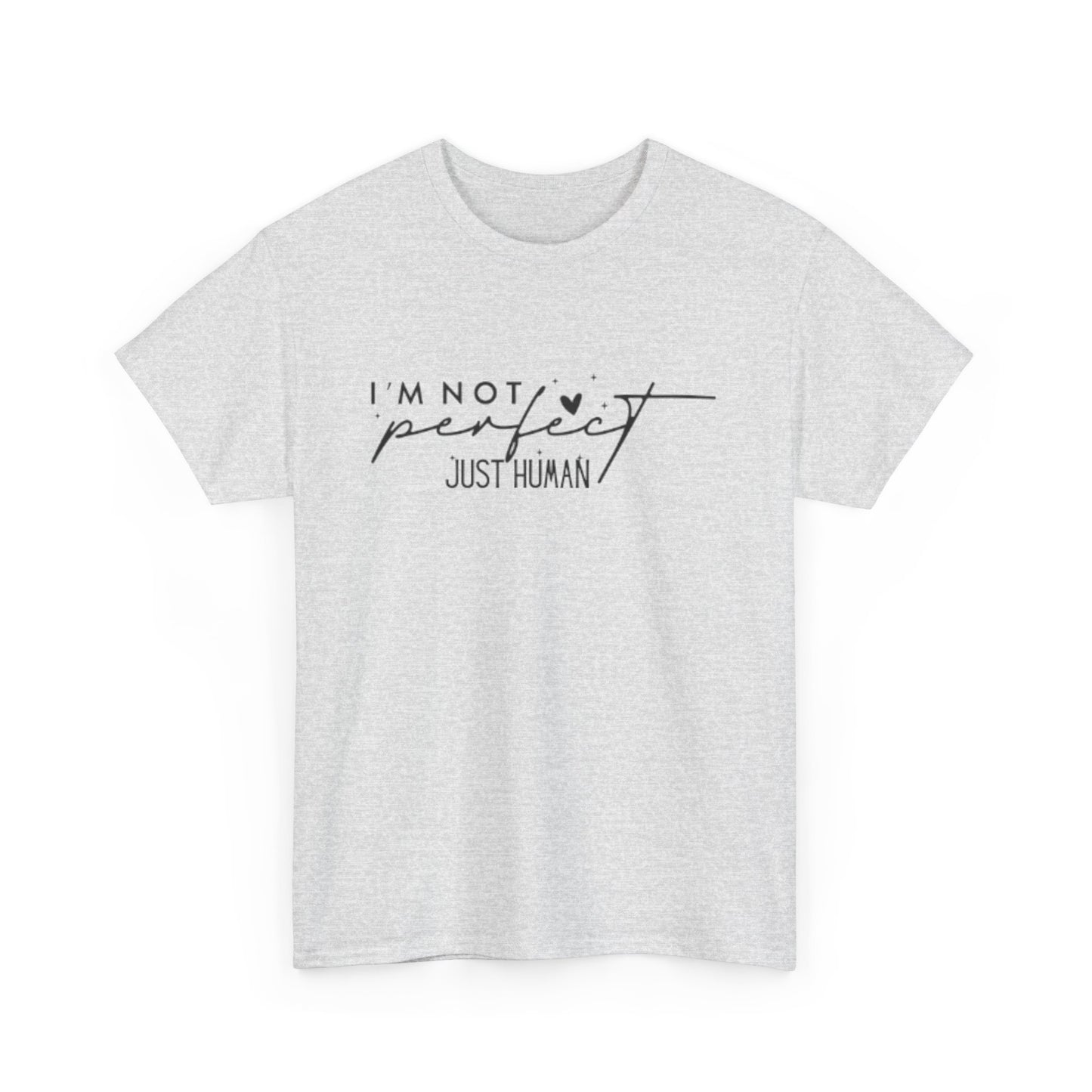 I'M NOT PERFECT Unisex Heavy Cotton Tee, Casual Shirt for Everyone, Perfect Gift for Birthdays, Daily Wear, Humorous Apparel