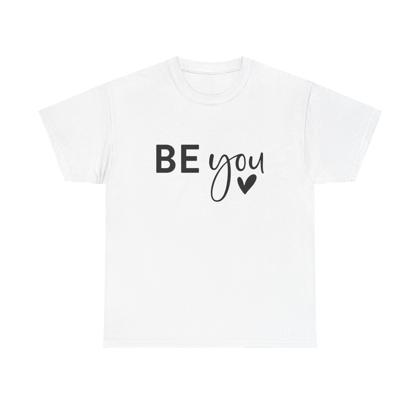 Motivational Unisex Heavy Cotton Tee - 'BE you' - Self-Love, Casual Wear, Gift for Friends, Inspirational Fashion, Everyday Comfort