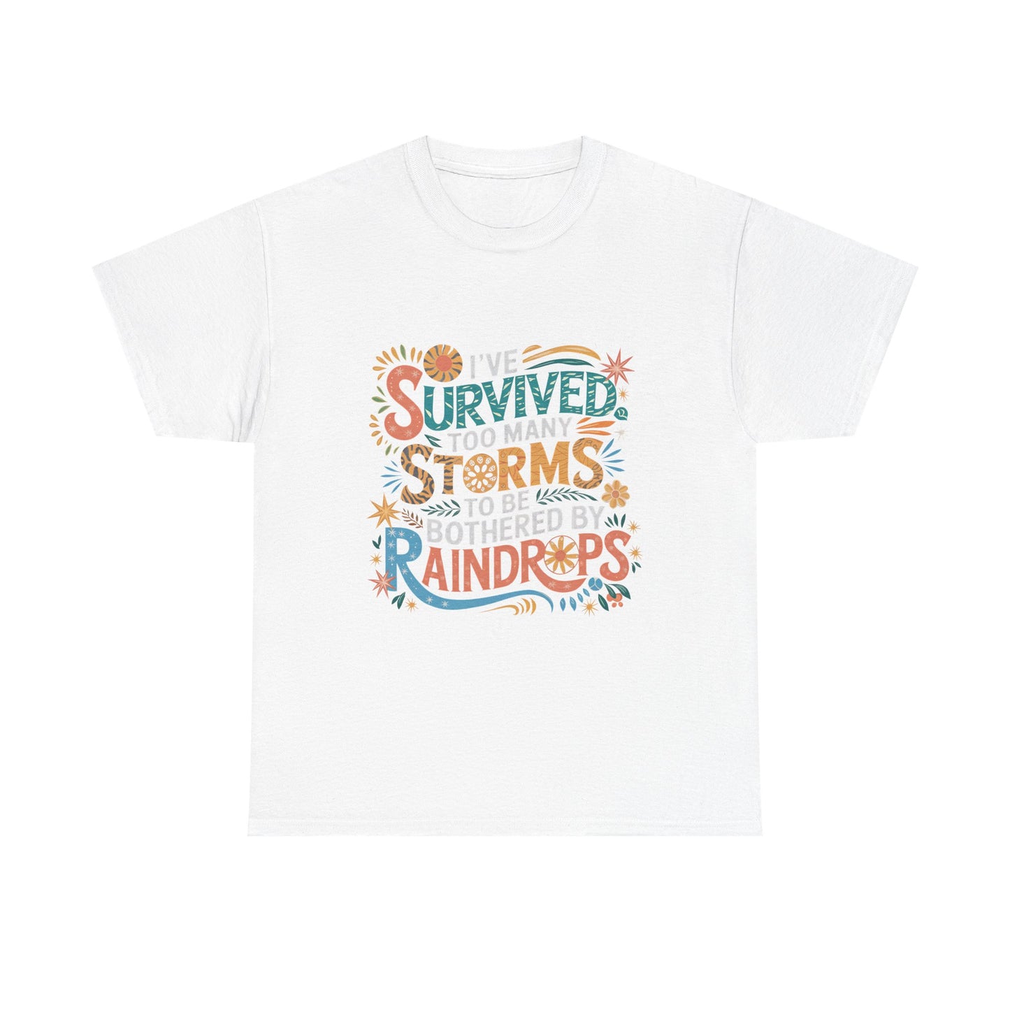 Survived Storms Unisex Heavy Cotton Tee - Inspirational Shirt, Motivational Gift, Relaxed Fit Tee, Positive Vibes Apparel, Self-Care