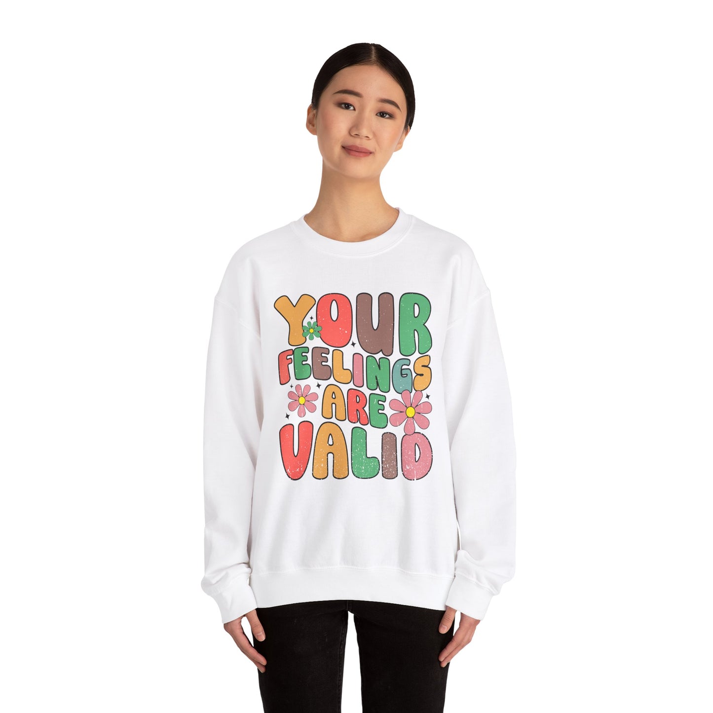 Your Feelings Are Valid Crewneck Sweatshirt, Unisex Sweatshirt, Mental Health Awareness Sweater, Gift for Friends, Cozy Casual Wear