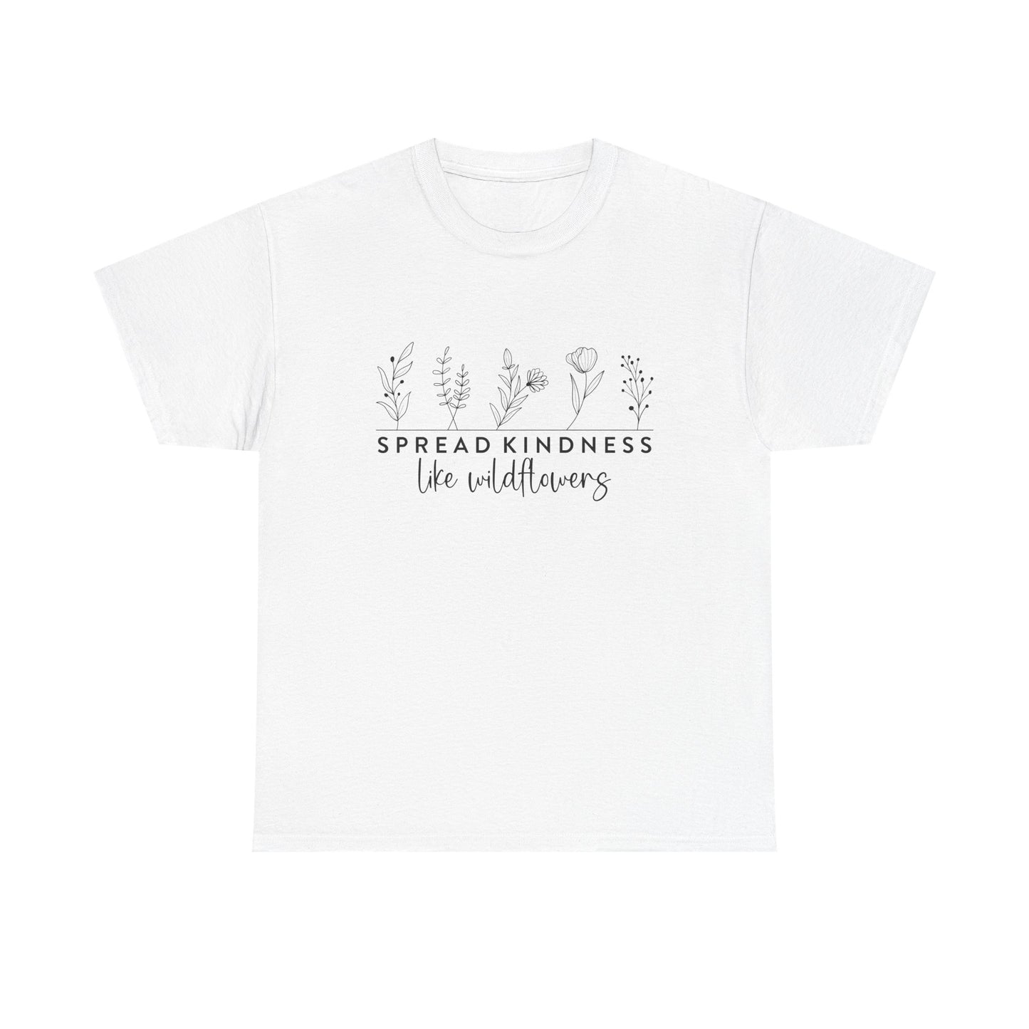 Spread Kindness Floral Tee, Unisex Heavy Cotton T-Shirt, Gift for Nature Lovers, Inspirational Quote Shirt, Eco-Friendly Apparel, Positive