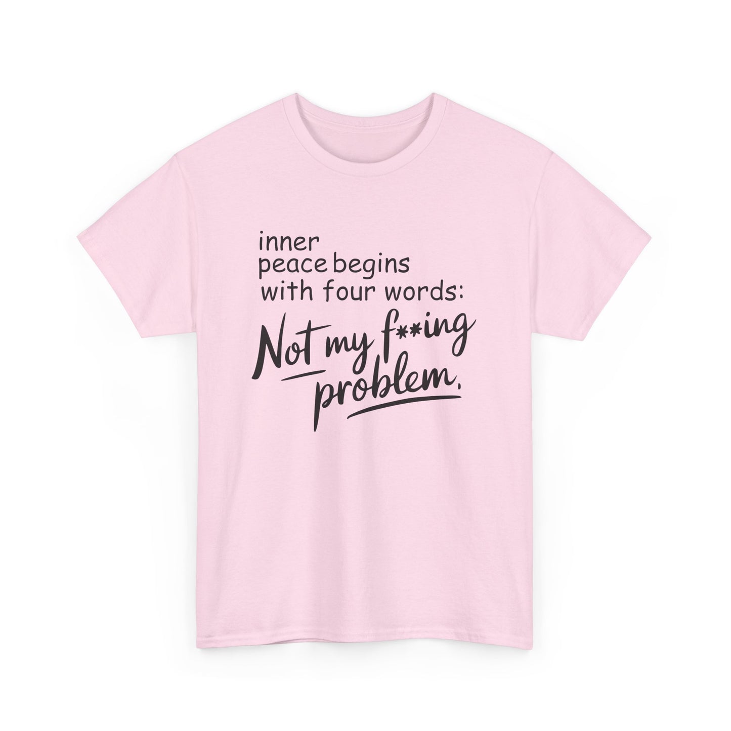 Funny Quote Unisex Heavy Cotton Tee - Not My F*cking Problem, Casual Wear, Gift for Friends, Self-Care Message, Birthday Gift, Relaxed Style