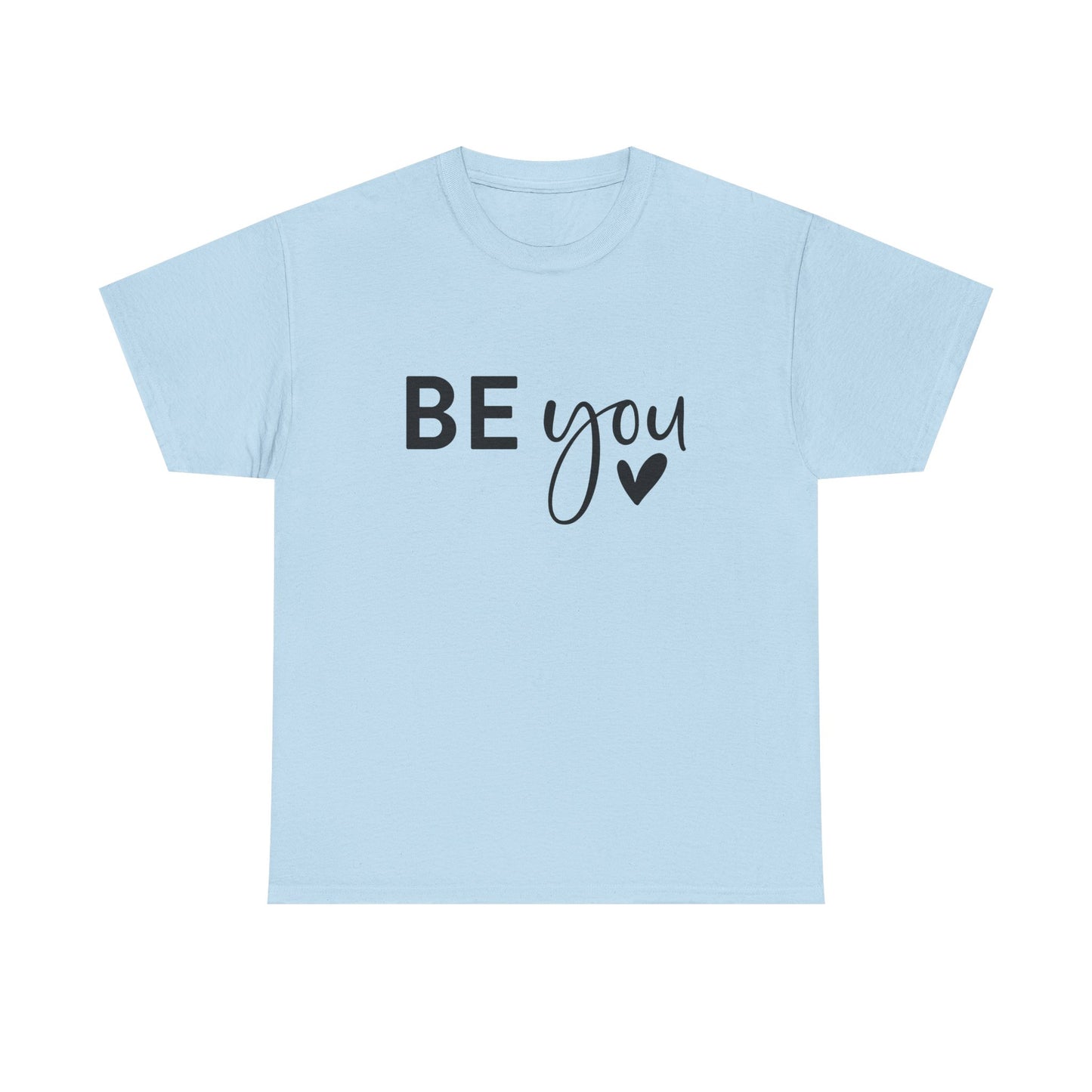 Motivational Unisex Heavy Cotton Tee - 'BE you' - Self-Love, Casual Wear, Gift for Friends, Inspirational Fashion, Everyday Comfort