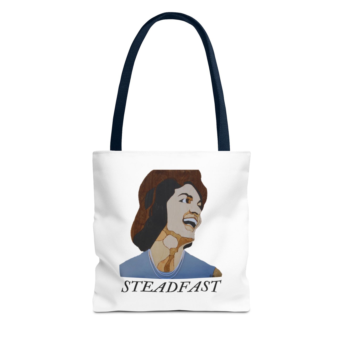 Steadfast Tote Bag, Inspirational Bag, Everyday Use, Gift for Friends, Reusable Shopping Bag, Motivational Artwork