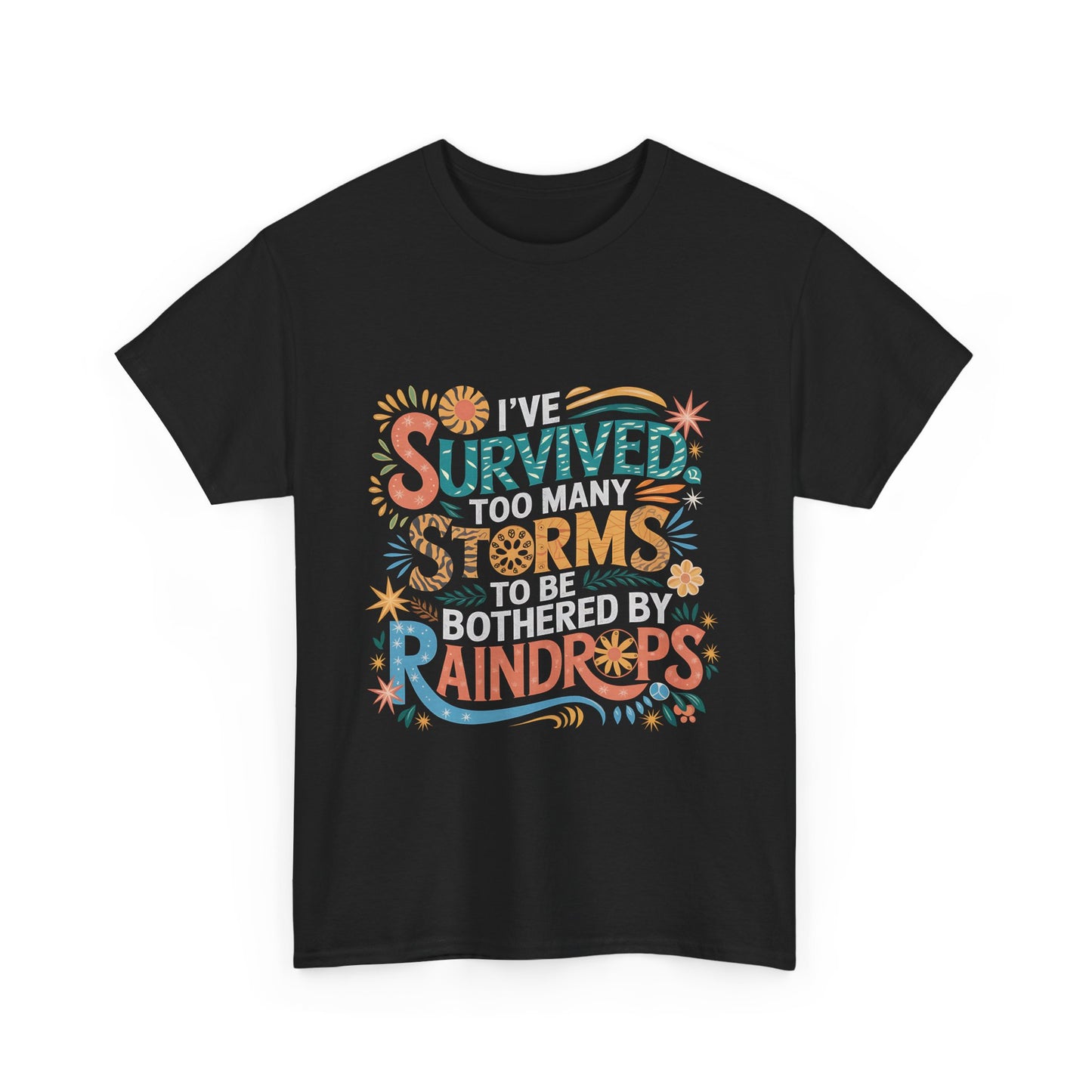 Survived Storms Unisex Heavy Cotton Tee - Inspirational Shirt, Motivational Gift, Relaxed Fit Tee, Positive Vibes Apparel, Self-Care
