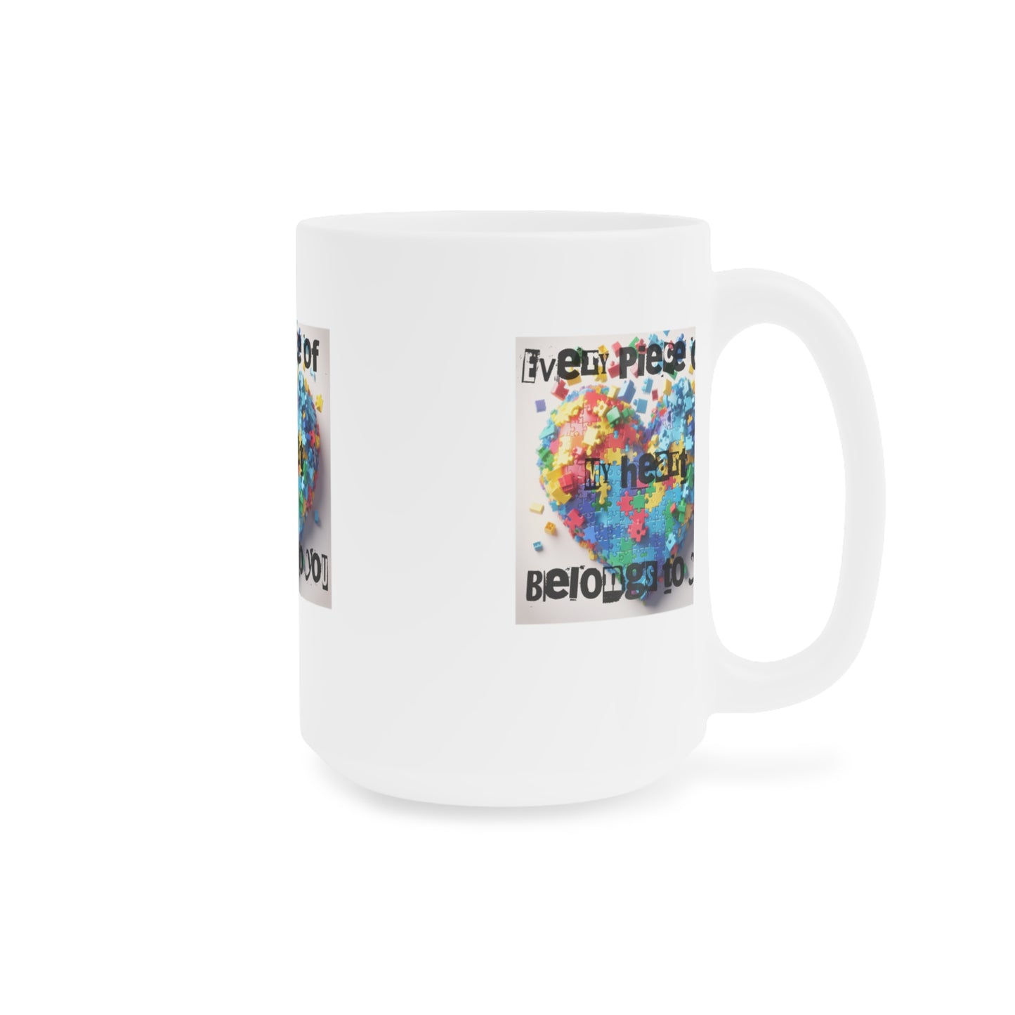 Colorful Heart Puzzle Ceramic Mug - "Every Piece of My Heart Belongs to You" - Perfect Gift for Loved Ones