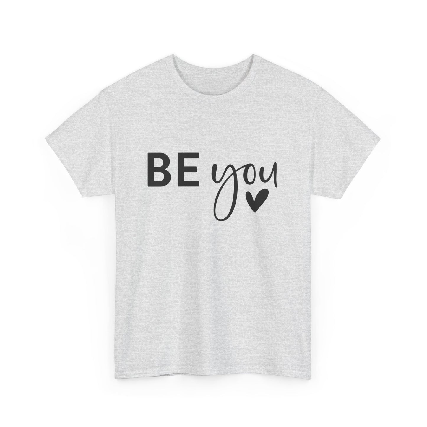 Motivational Unisex Heavy Cotton Tee - 'BE you' - Self-Love, Casual Wear, Gift for Friends, Inspirational Fashion, Everyday Comfort
