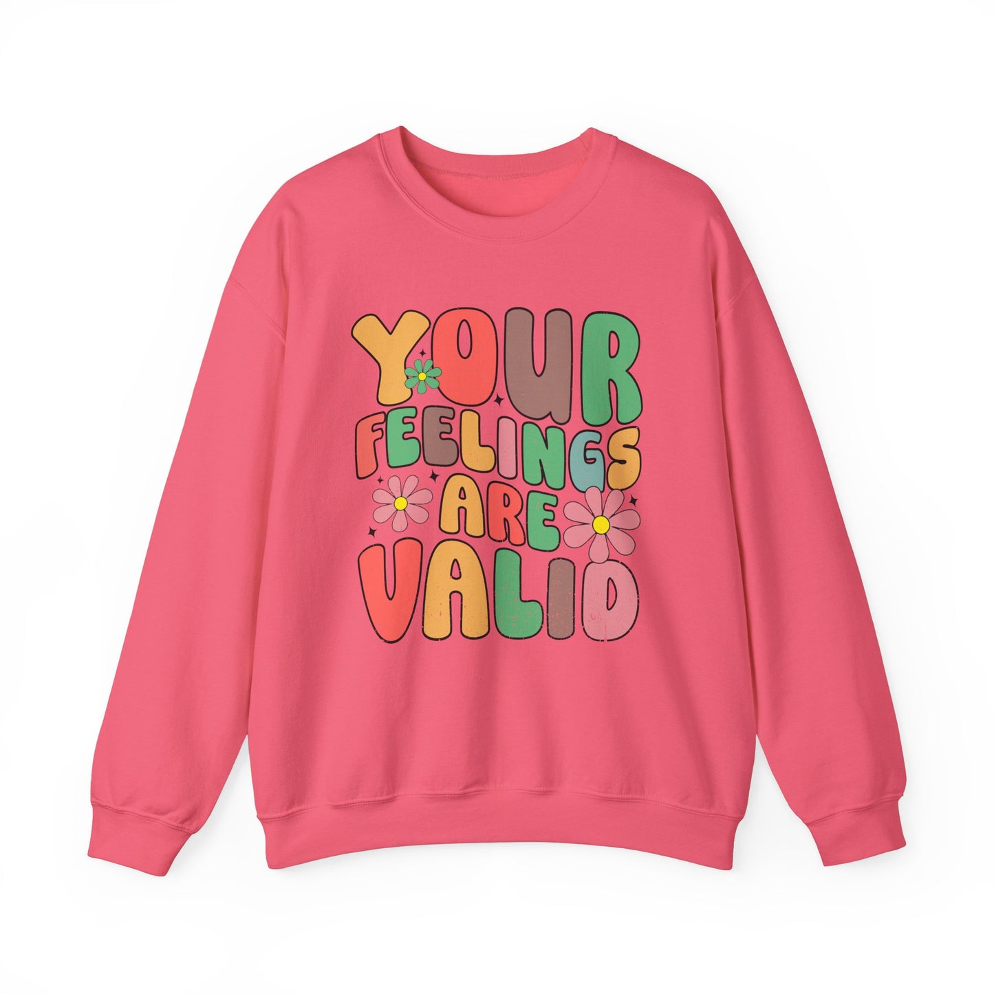 Your Feelings Are Valid Crewneck Sweatshirt, Unisex Sweatshirt, Mental Health Awareness Sweater, Gift for Friends, Cozy Casual Wear