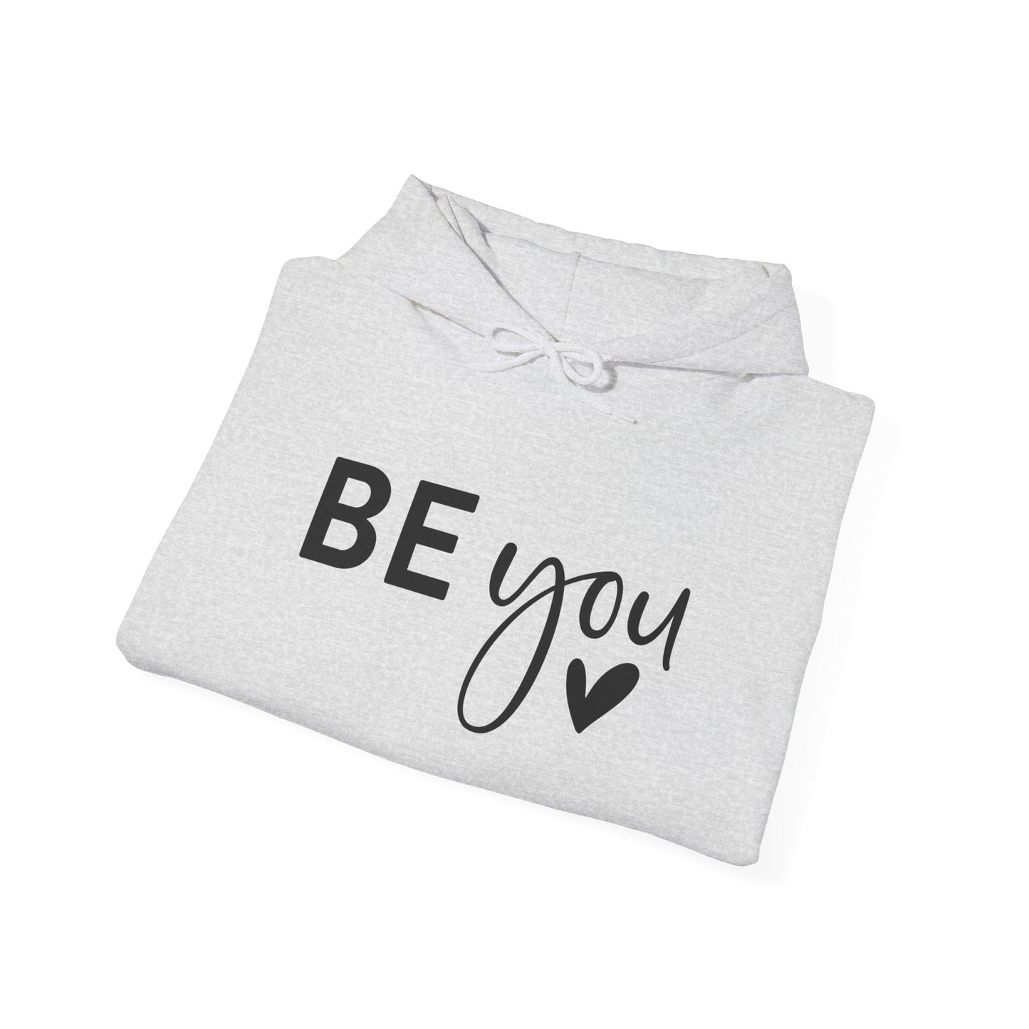 Inspirational Be You Hoodie, Cozy Sweatshirt, Unisex Pullover, Motivational Gift, Self-Love Apparel, Casual Wear