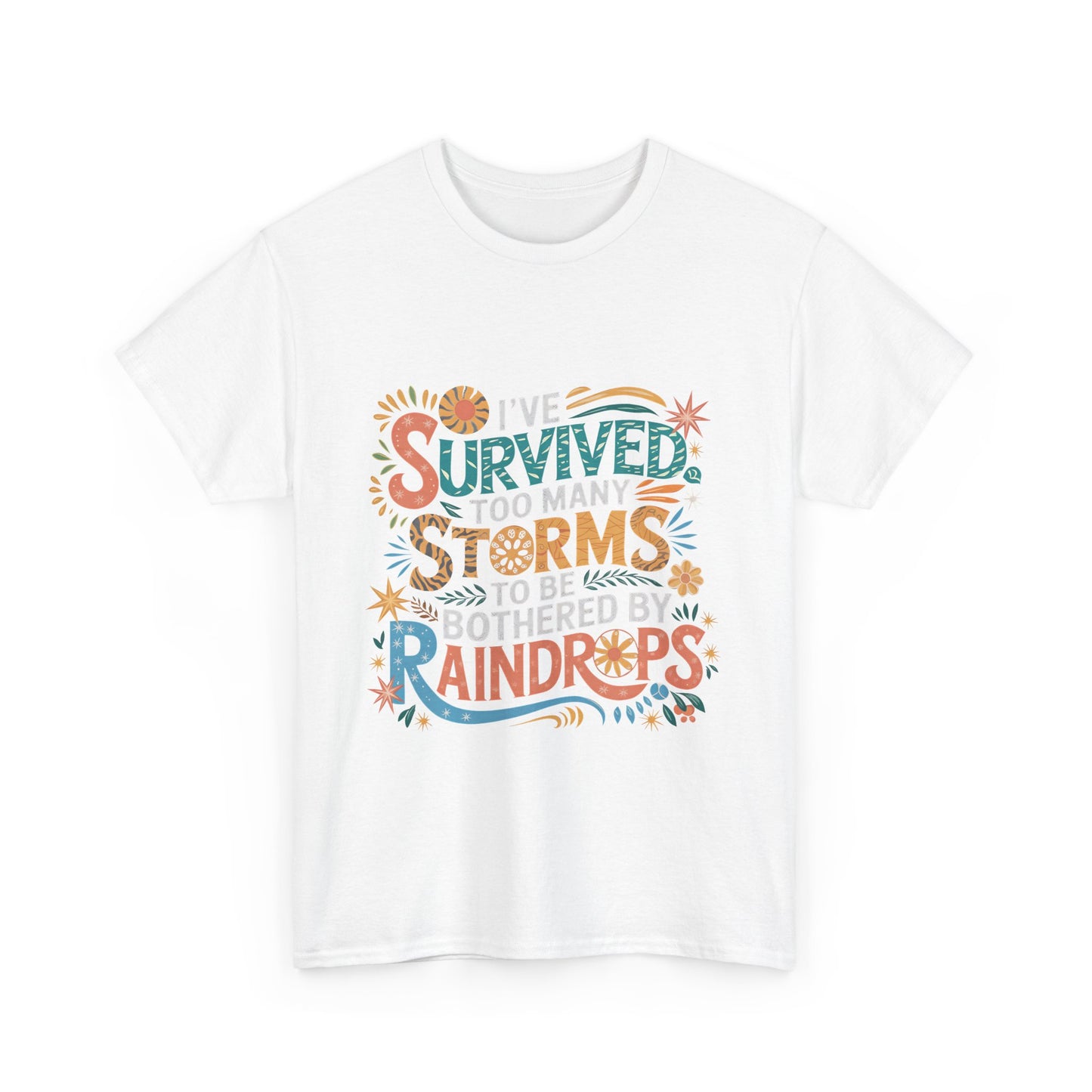 Survived Storms Unisex Heavy Cotton Tee - Inspirational Shirt, Motivational Gift, Relaxed Fit Tee, Positive Vibes Apparel, Self-Care