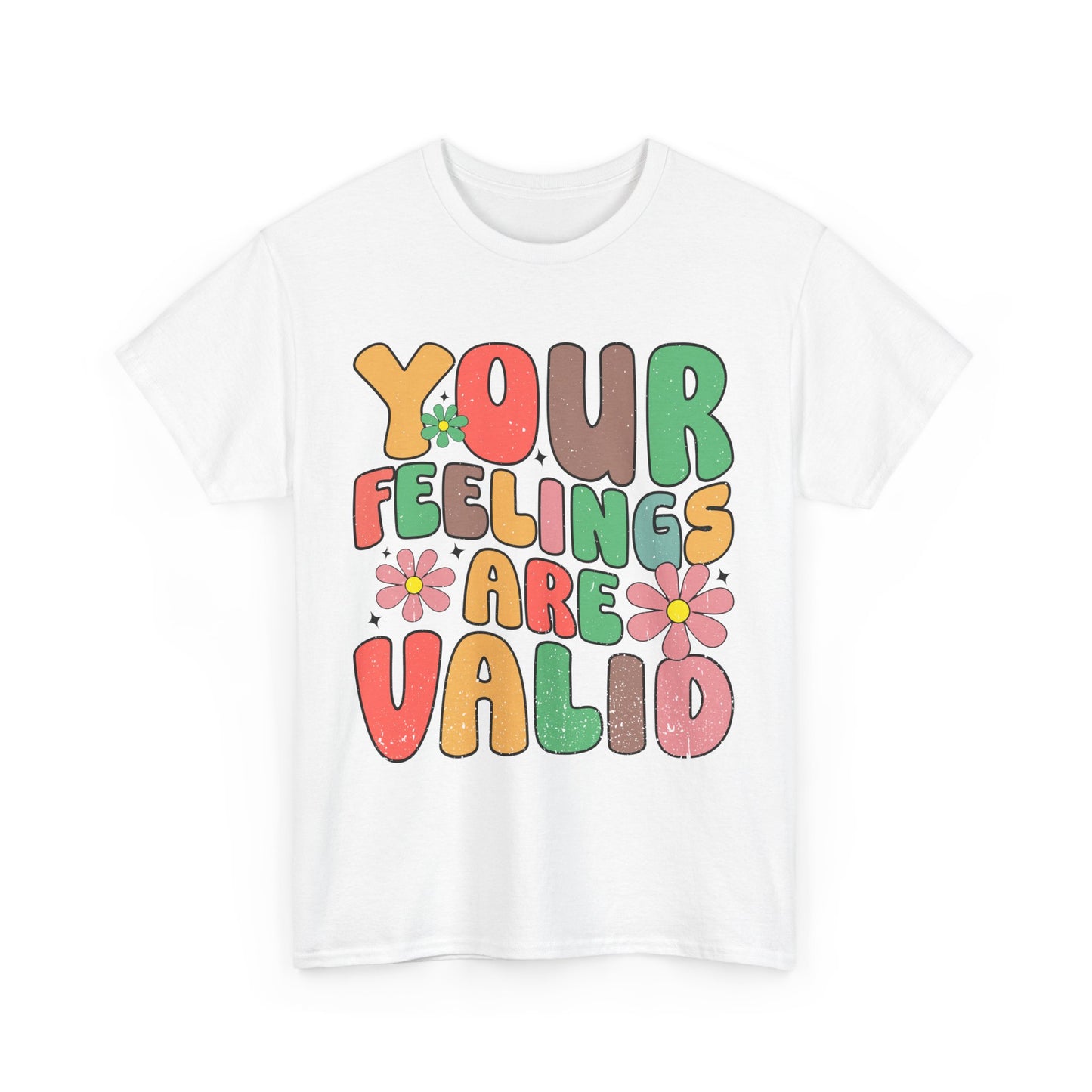 Your Feelings Are Valid Tee | Positive Message Unisex Heavy Cotton T-Shirt, Self-Care Gift, Mental Health Awareness, Casual Wear