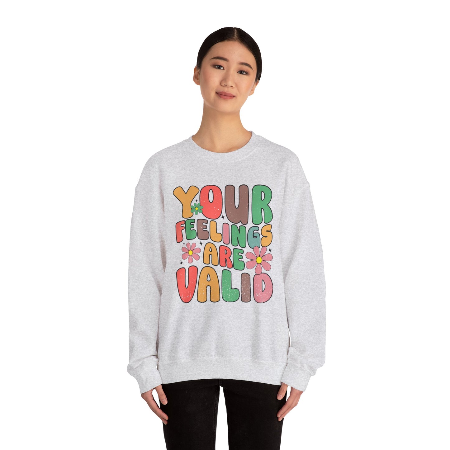Your Feelings Are Valid Crewneck Sweatshirt, Unisex Sweatshirt, Mental Health Awareness Sweater, Gift for Friends, Cozy Casual Wear