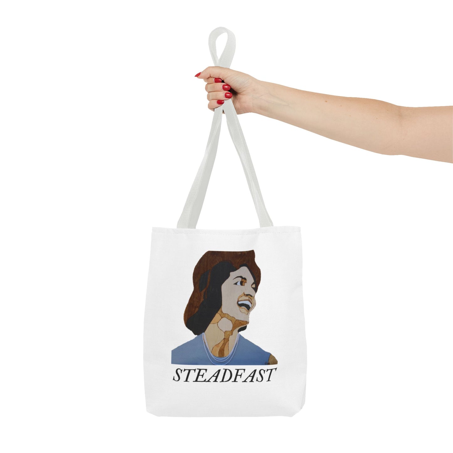 Steadfast Tote Bag, Inspirational Bag, Everyday Use, Gift for Friends, Reusable Shopping Bag, Motivational Artwork