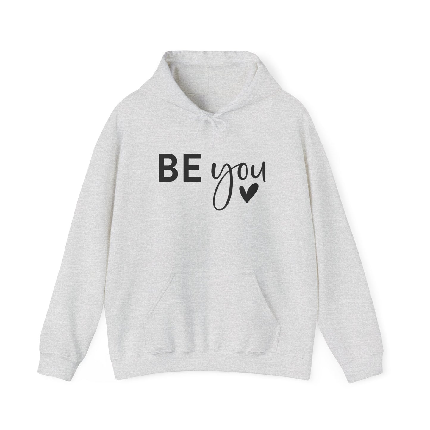 Inspirational Be You Hoodie, Cozy Sweatshirt, Unisex Pullover, Motivational Gift, Self-Love Apparel, Casual Wear