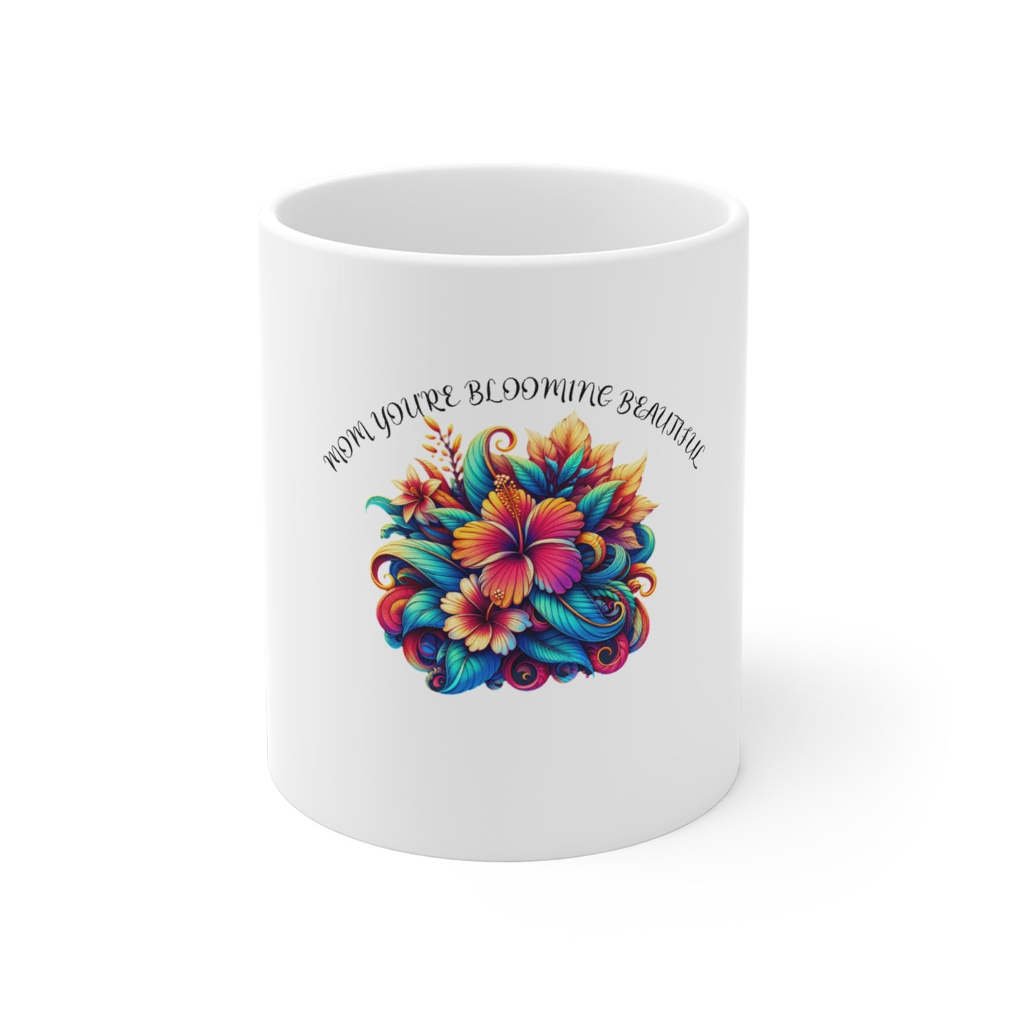 " You're Blooming" Ceramic Mugs (11oz\15oz\20oz)