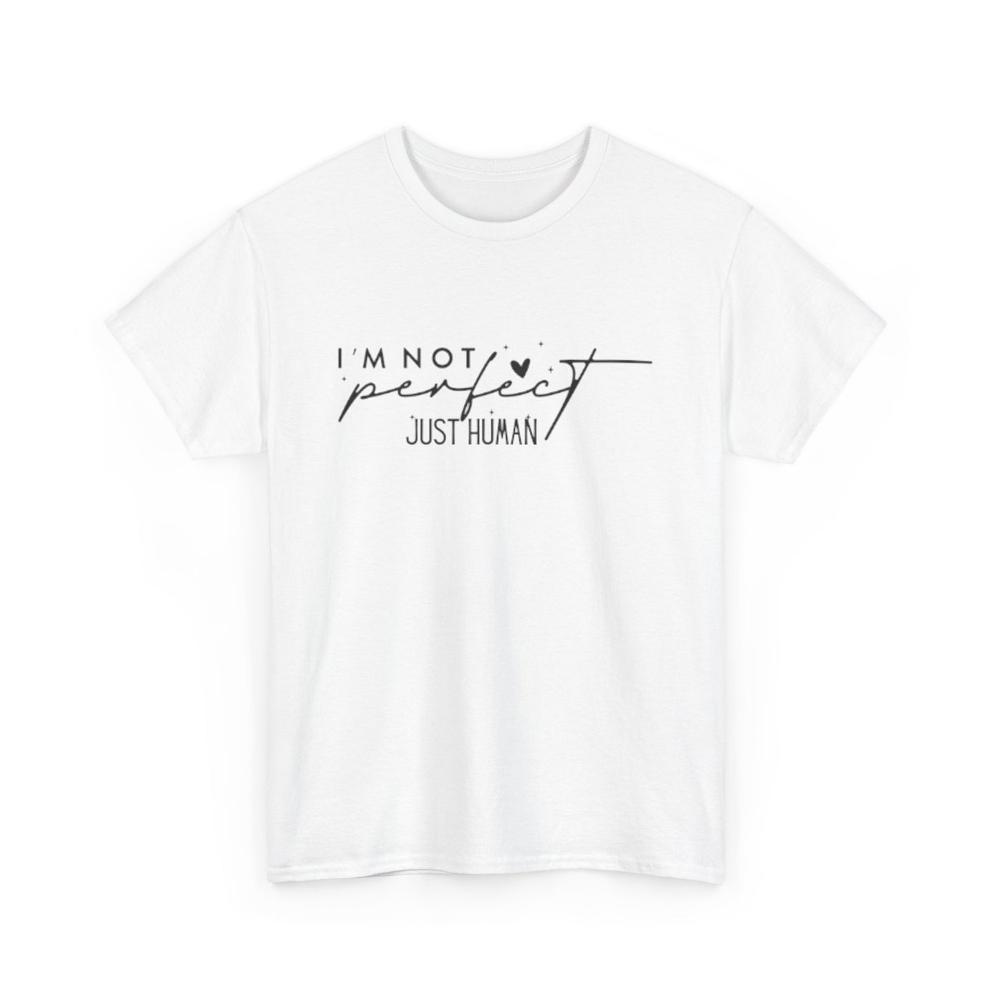 I'M NOT PERFECT Unisex Heavy Cotton Tee, Casual Shirt for Everyone, Perfect Gift for Birthdays, Daily Wear, Humorous Apparel