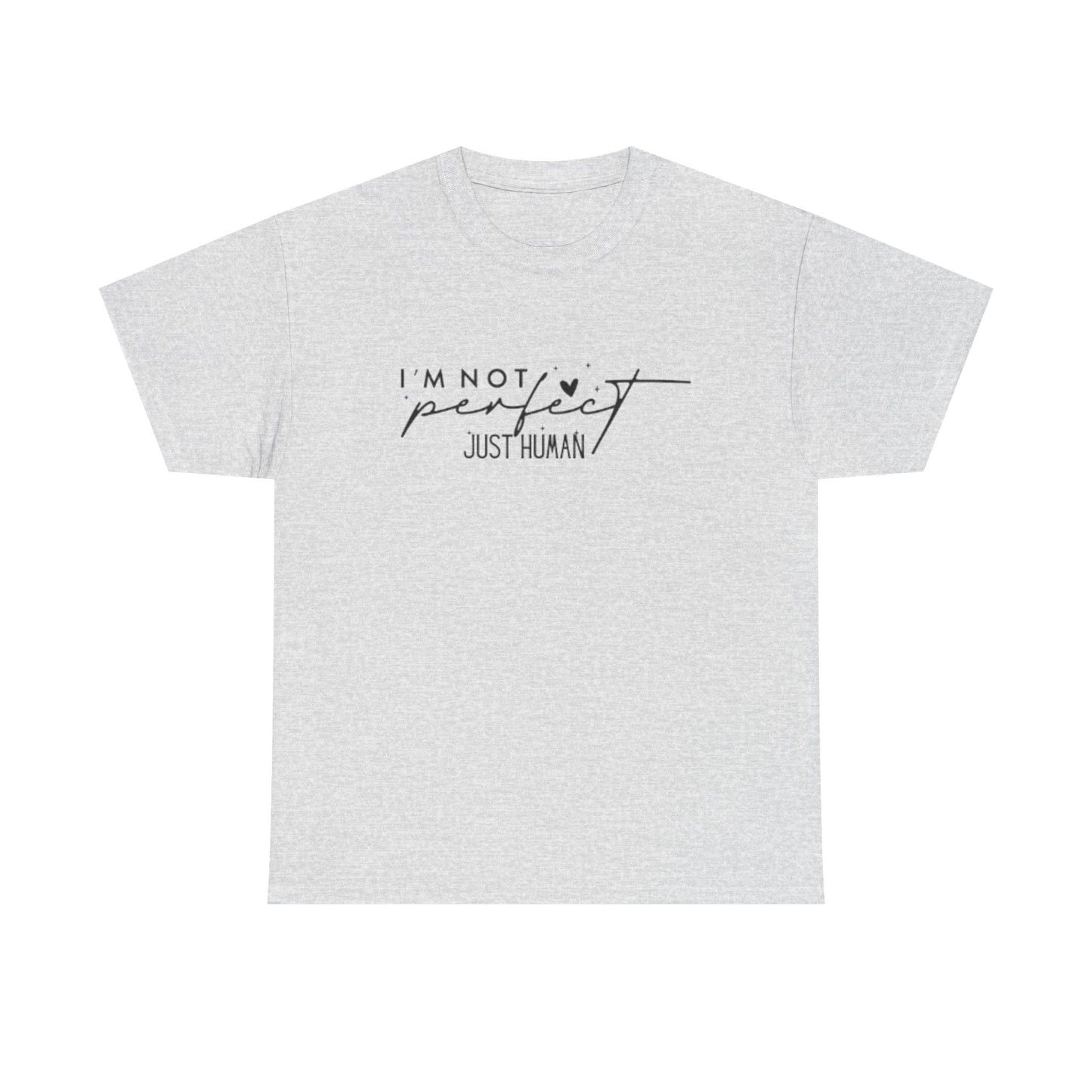 I'M NOT PERFECT Unisex Heavy Cotton Tee, Casual Shirt for Everyone, Perfect Gift for Birthdays, Daily Wear, Humorous Apparel