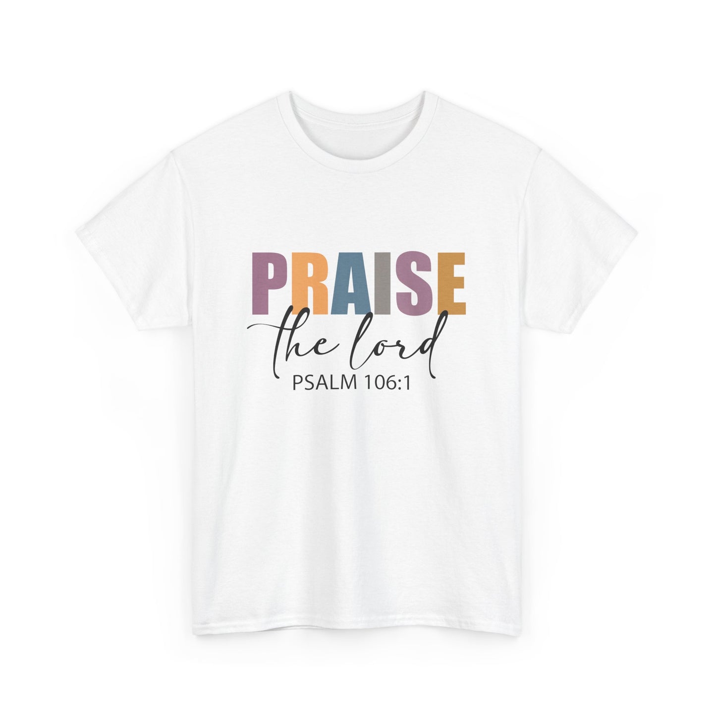 Praise the Lord Unisex Heavy Cotton Tee - Faith Inspired Apparel - Ileana Marie Designs