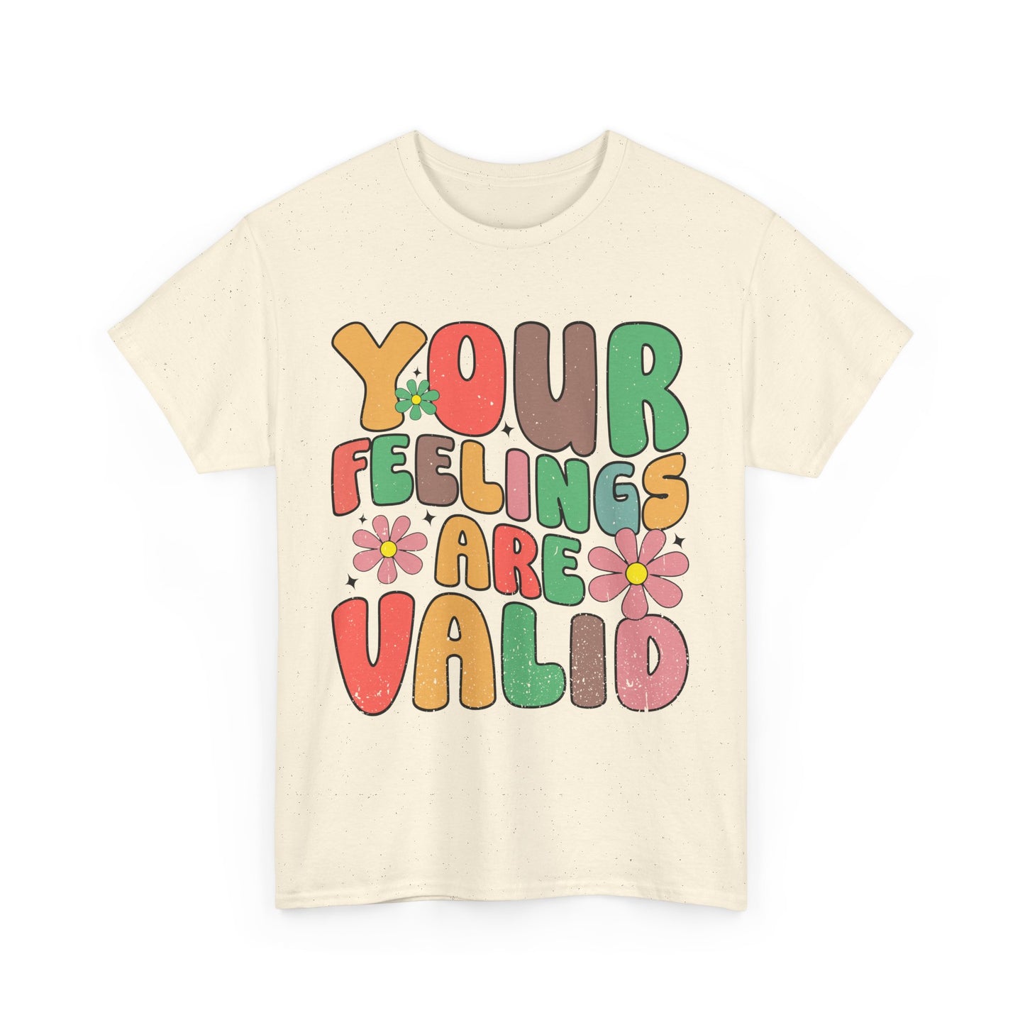 Your Feelings Are Valid Tee | Positive Message Unisex Heavy Cotton T-Shirt, Self-Care Gift, Mental Health Awareness, Casual Wear