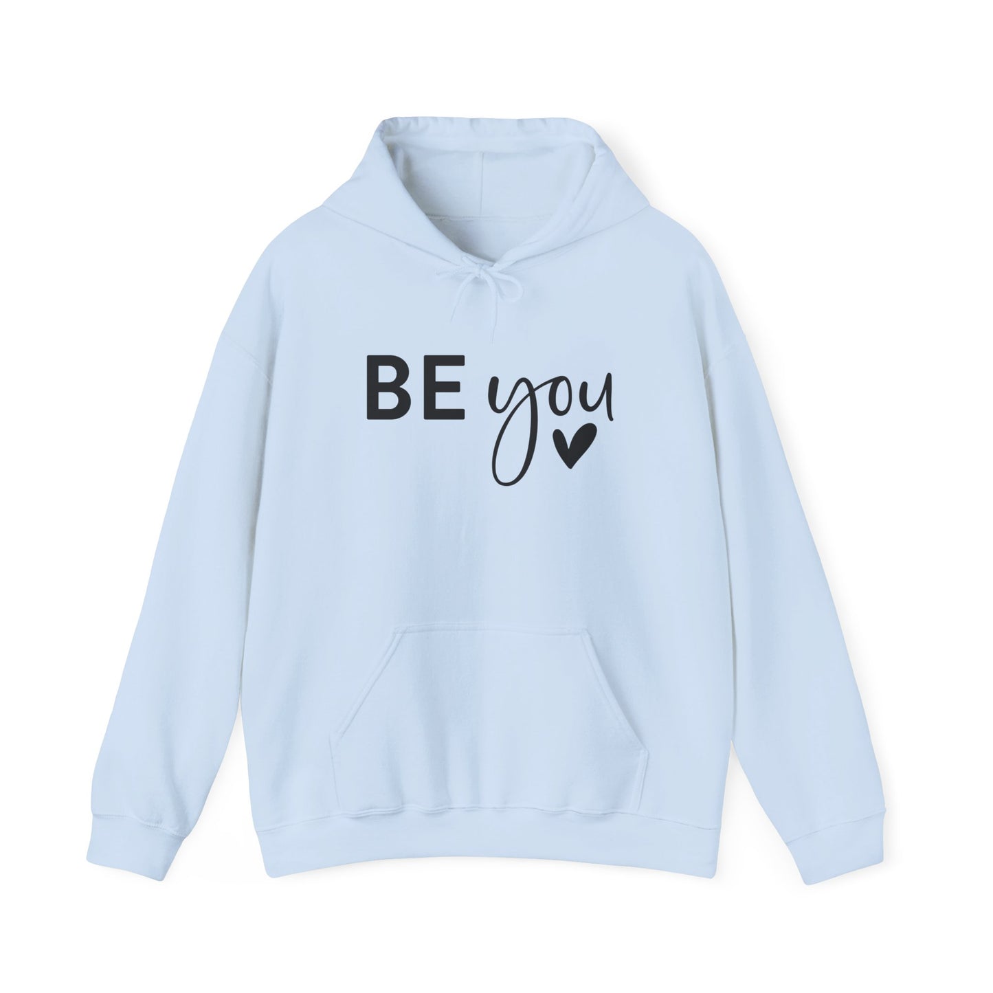 Inspirational Be You Hoodie, Cozy Sweatshirt, Unisex Pullover, Motivational Gift, Self-Love Apparel, Casual Wear