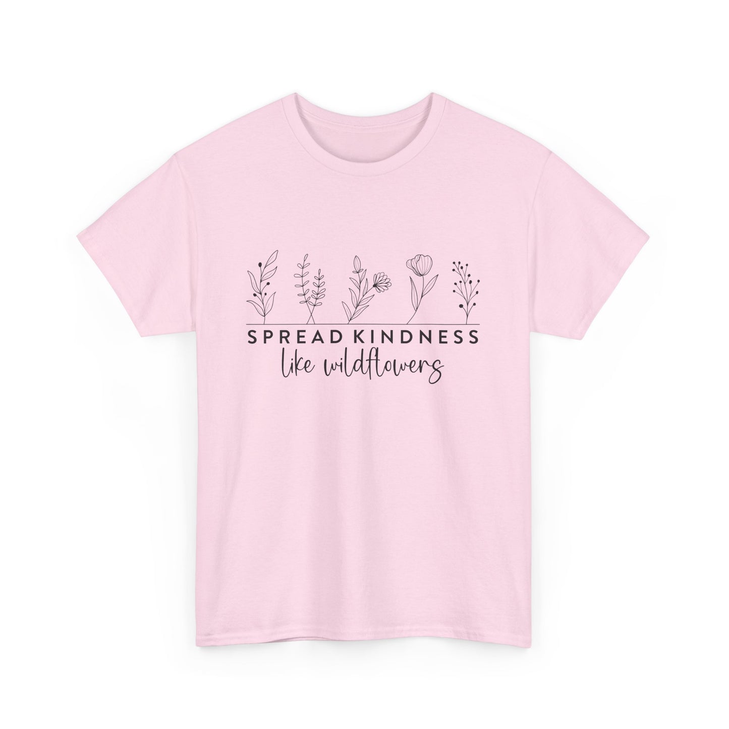Spread Kindness Floral Tee, Unisex Heavy Cotton T-Shirt, Gift for Nature Lovers, Inspirational Quote Shirt, Eco-Friendly Apparel, Positive