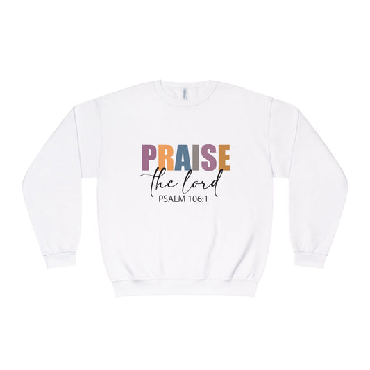 Religious Crewneck Sweatshirt - 'PRAISE the Lord' Psalm 106:1, Cozy Church Apparel, Faith-based Gift, Inspirational Clothing, Unisex