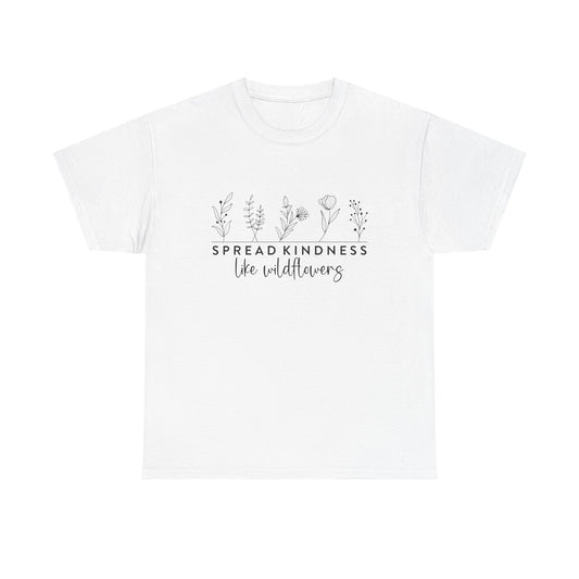 Spread Kindness Floral Tee, Unisex Heavy Cotton T-Shirt, Gift for Nature Lovers, Inspirational Quote Shirt, Eco-Friendly Apparel, Positive