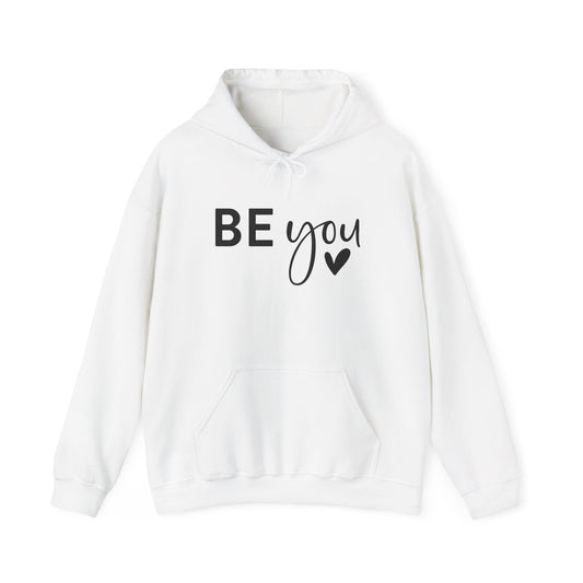 Inspirational Be You Hoodie, Cozy Sweatshirt, Unisex Pullover, Motivational Gift, Self-Love Apparel, Casual Wear