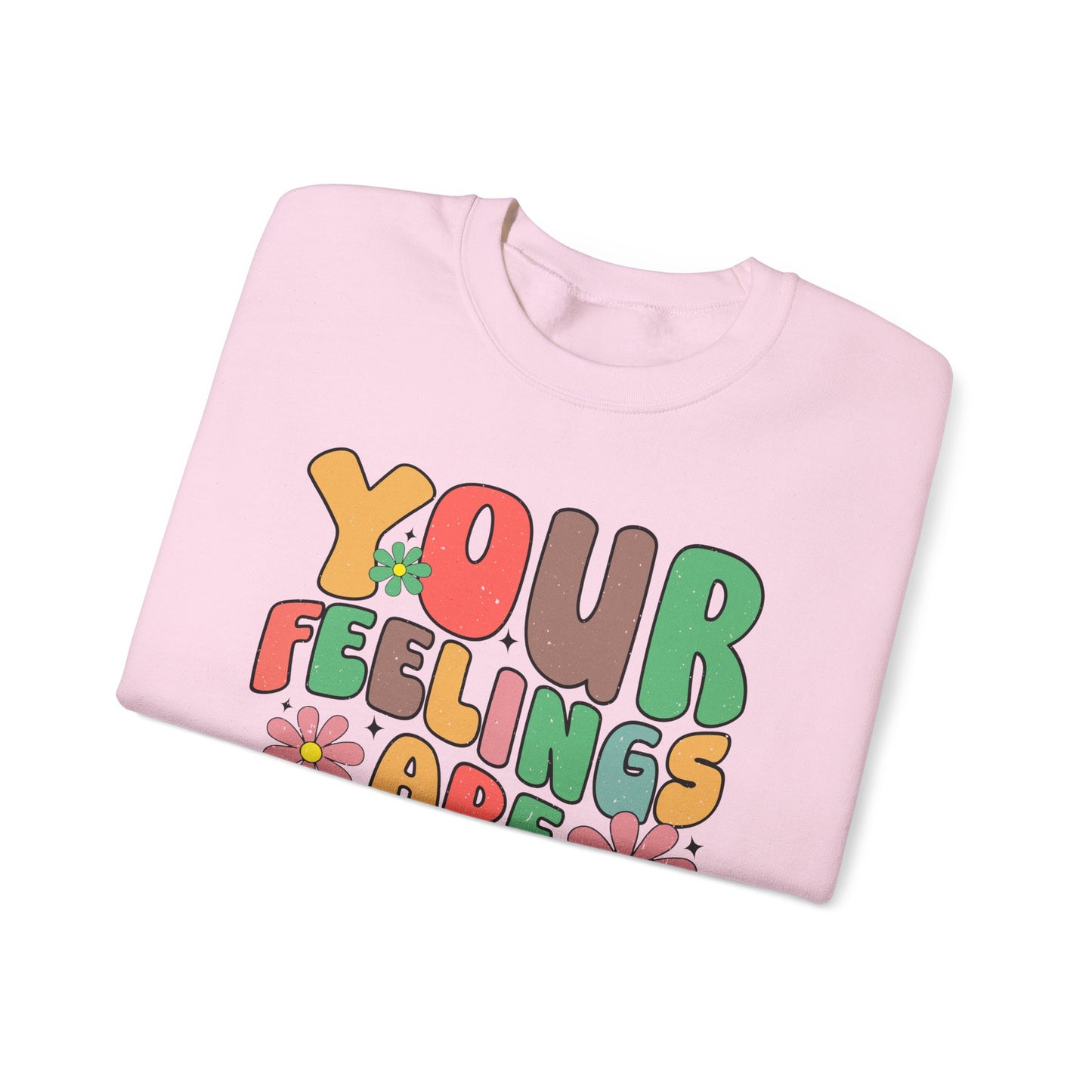 Your Feelings Are Valid Crewneck Sweatshirt, Unisex Sweatshirt, Mental Health Awareness Sweater, Gift for Friends, Cozy Casual Wear
