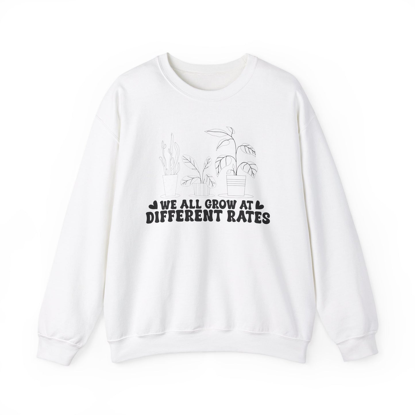 We All Grow at Different Rates Sweatshirt, Cozy Gift for Plant Lovers, Gardening Sweatshirt, Unisex Sweatshirt, Nature Enthusiast Apparel