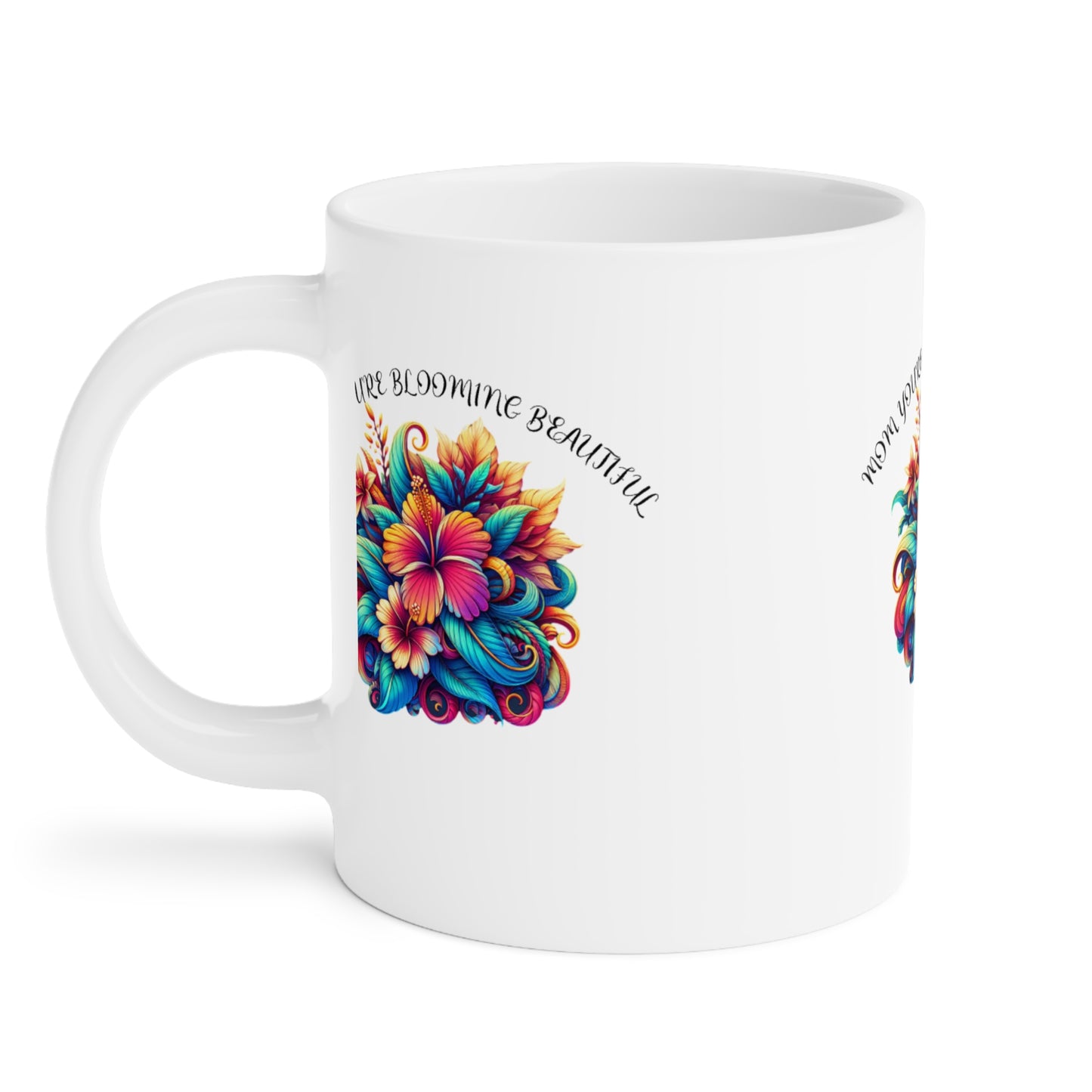 " You're Blooming" Ceramic Mugs (11oz\15oz\20oz)