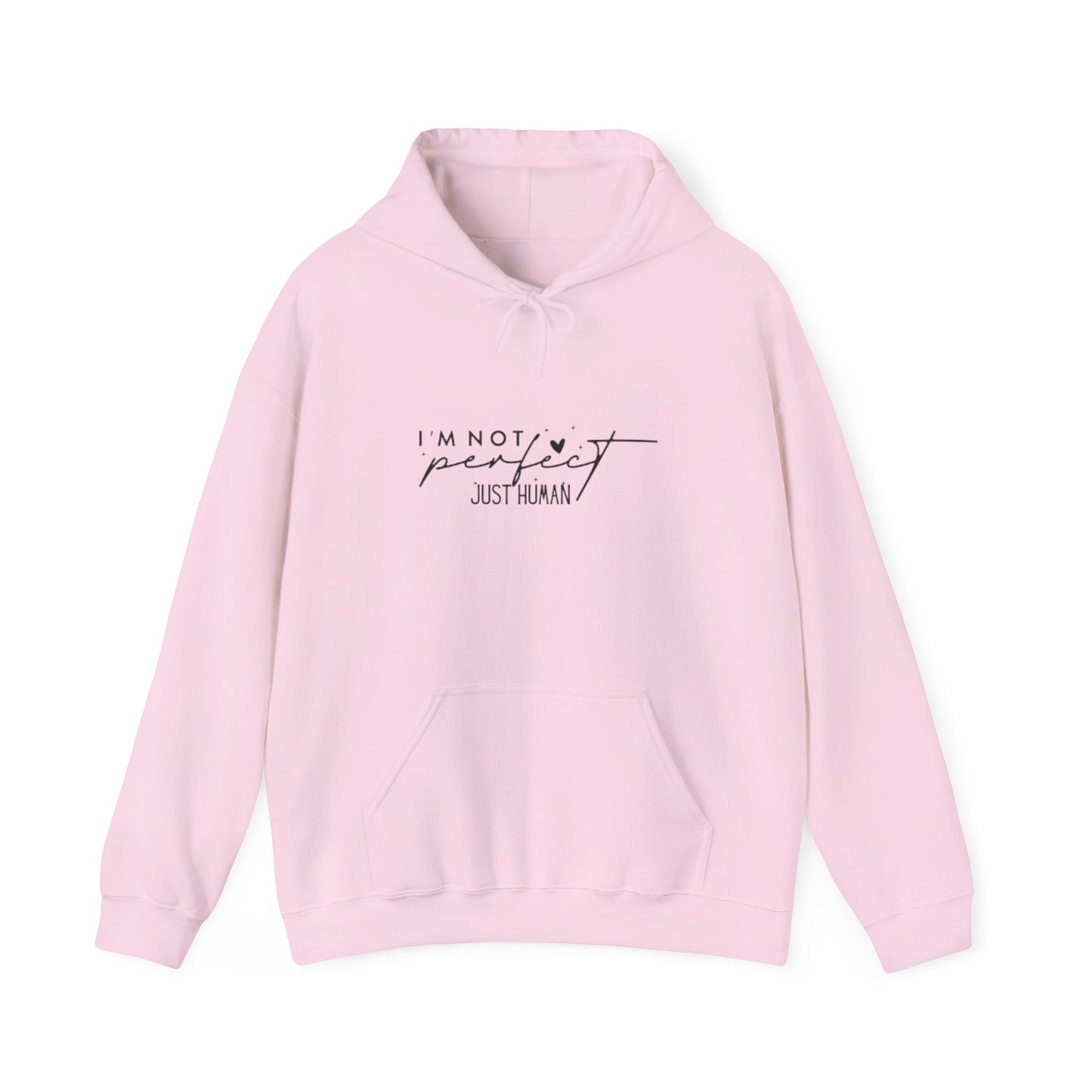 Casual Comfort Hoodie, I'm Not Perfect Just Human Sweatshirt, Self-Care Hoodie, Gift for Friends, Everyday Wear, Motivation Apparel