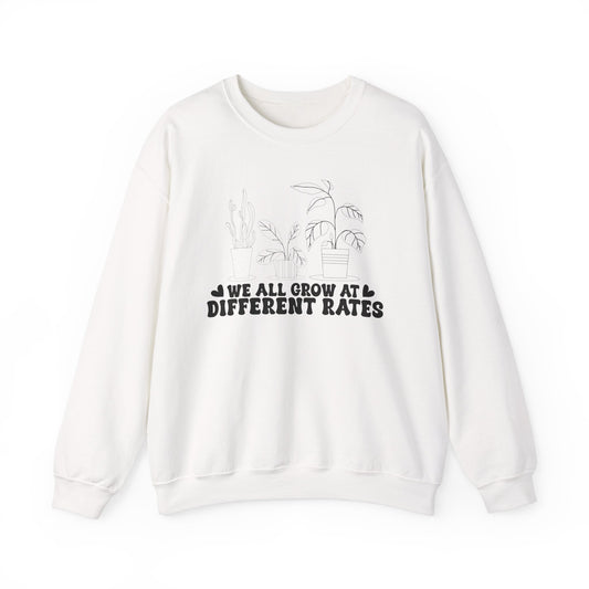We All Grow at Different Rates Sweatshirt, Cozy Gift for Plant Lovers, Gardening Sweatshirt, Unisex Sweatshirt, Nature Enthusiast Apparel