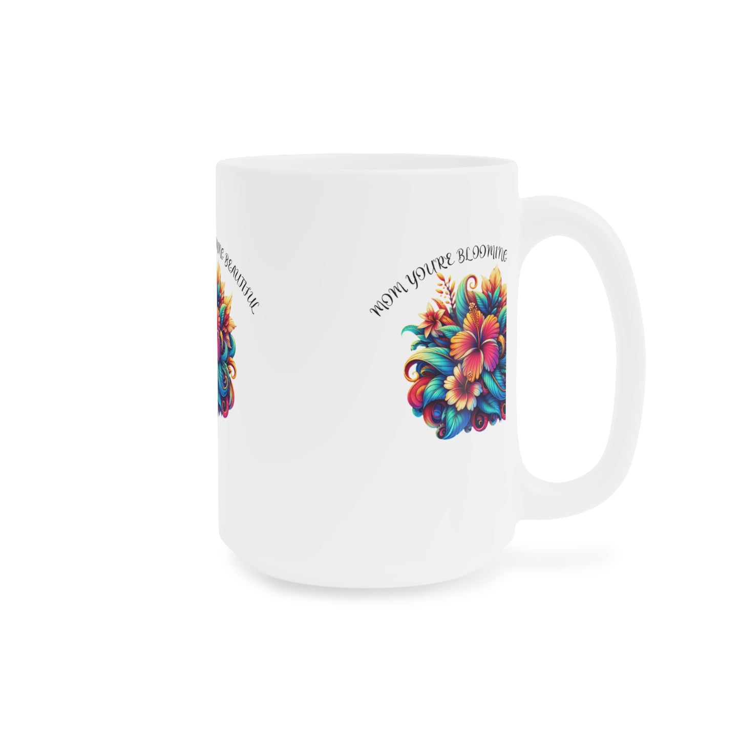 " You're Blooming" Ceramic Mugs (11oz\15oz\20oz)