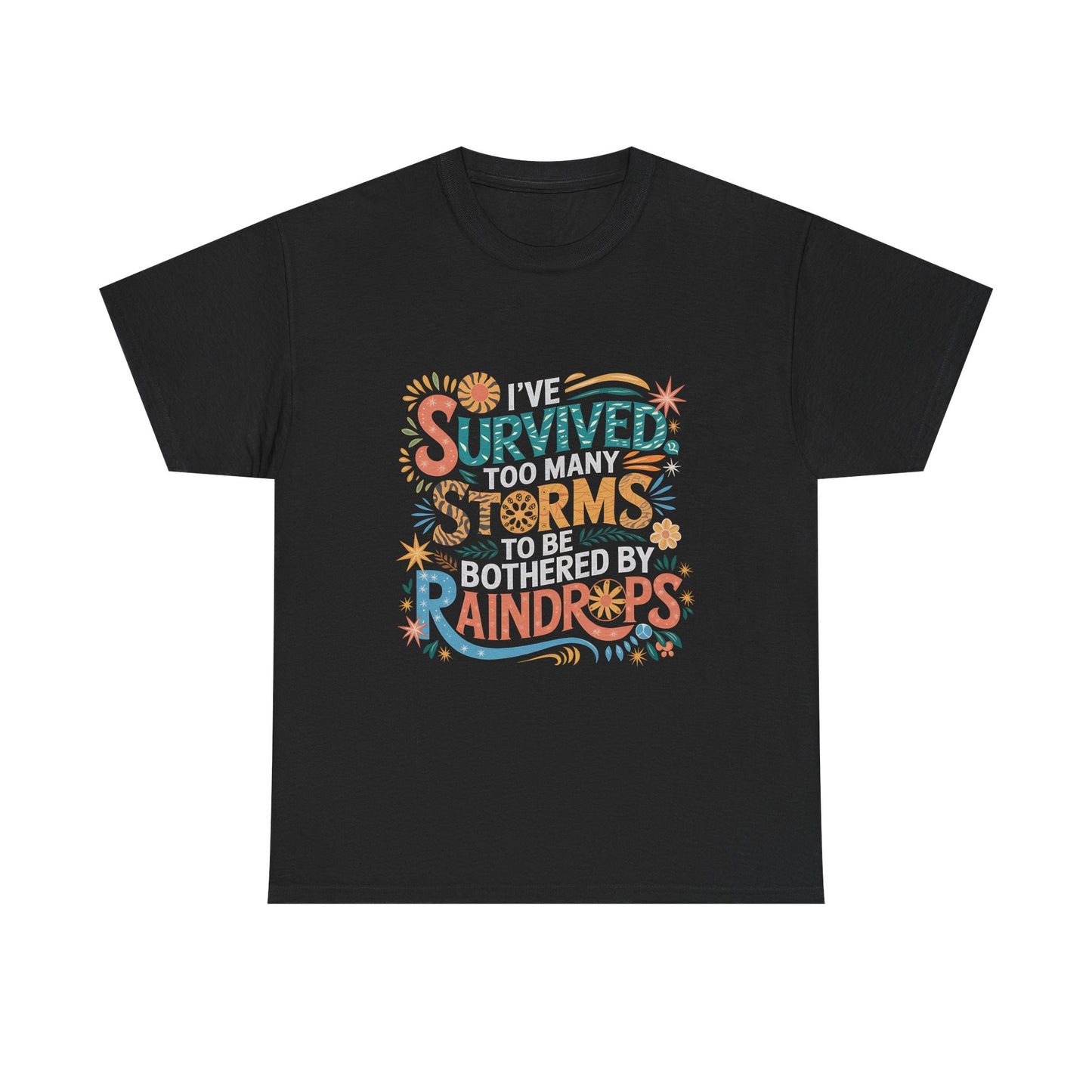 Survived Storms Unisex Heavy Cotton Tee - Inspirational Shirt, Motivational Gift, Relaxed Fit Tee, Positive Vibes Apparel, Self-Care