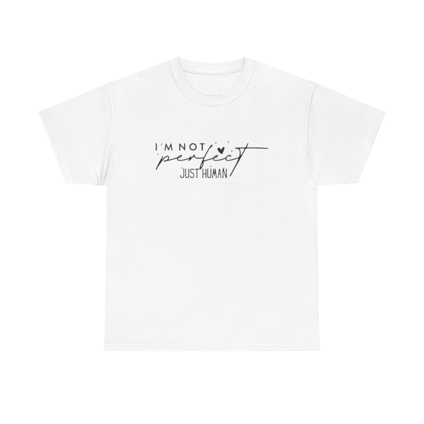 I'M NOT PERFECT Unisex Heavy Cotton Tee, Casual Shirt for Everyone, Perfect Gift for Birthdays, Daily Wear, Humorous Apparel