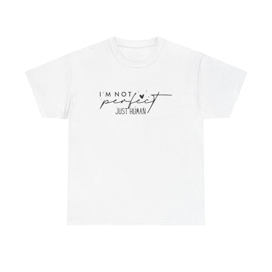 I'M NOT PERFECT Unisex Heavy Cotton Tee, Casual Shirt for Everyone, Perfect Gift for Birthdays, Daily Wear, Humorous Apparel