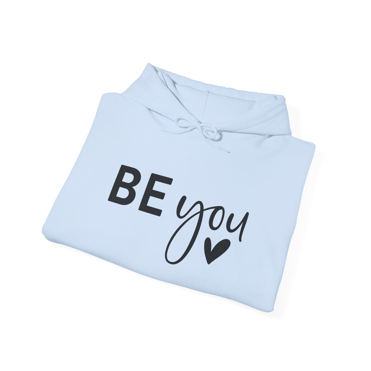 Inspirational Be You Hoodie, Cozy Sweatshirt, Unisex Pullover, Motivational Gift, Self-Love Apparel, Casual Wear