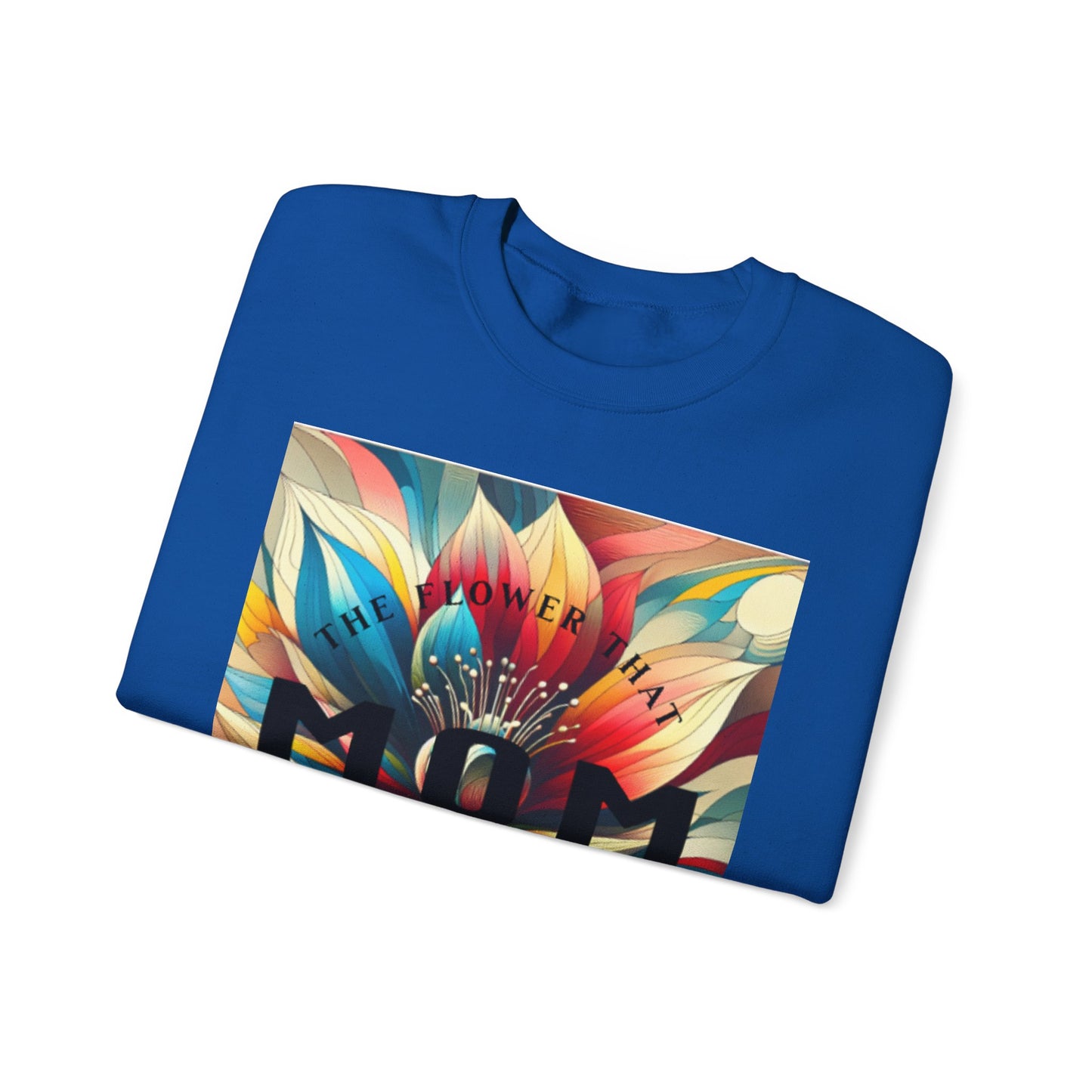 "The Flower" Mom Crewneck Sweatshirt - Perfect Gift for Mother's Day