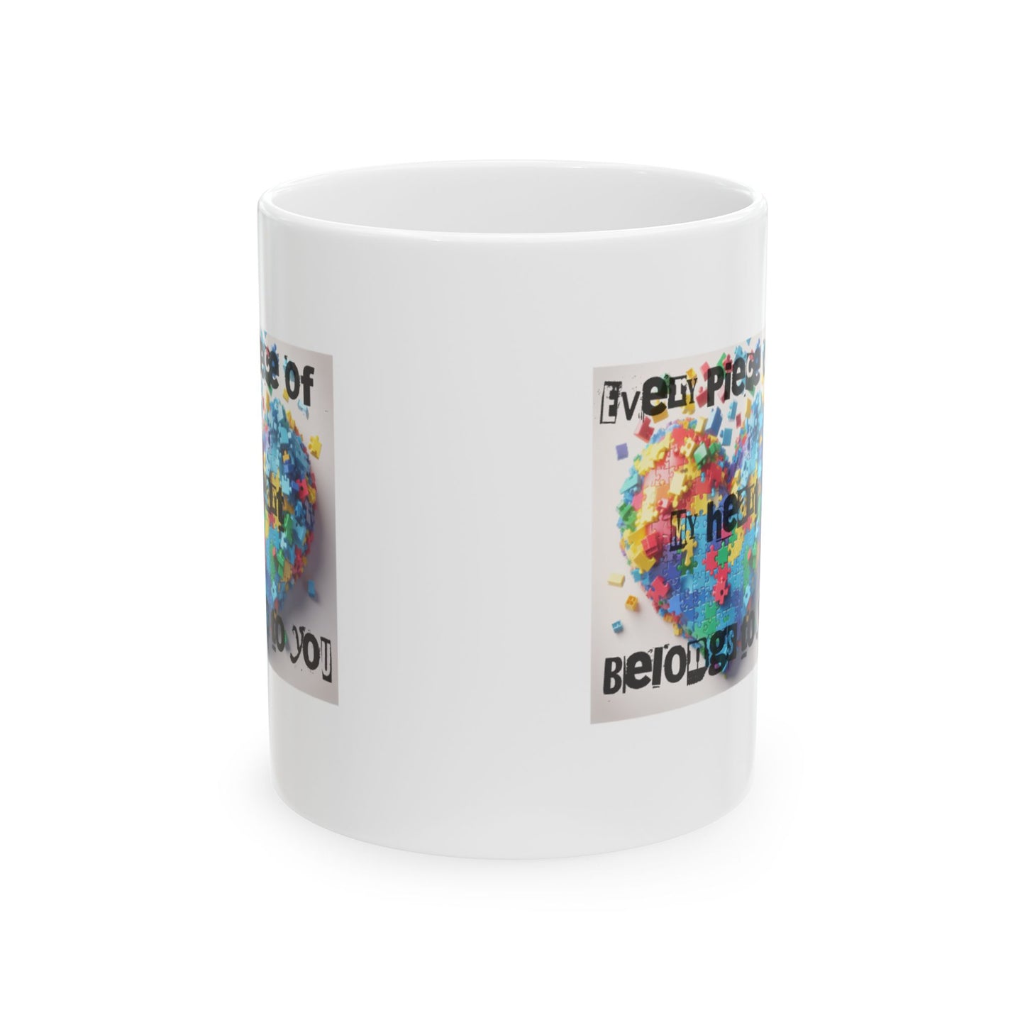 Heart Puzzle Ceramic Mug - "Every Piece of My Heart Belongs to You"