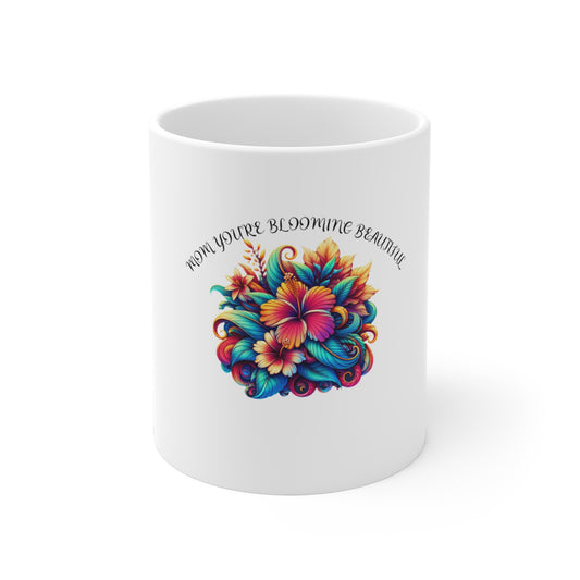 " You're Blooming" Ceramic Mugs (11oz\15oz\20oz)
